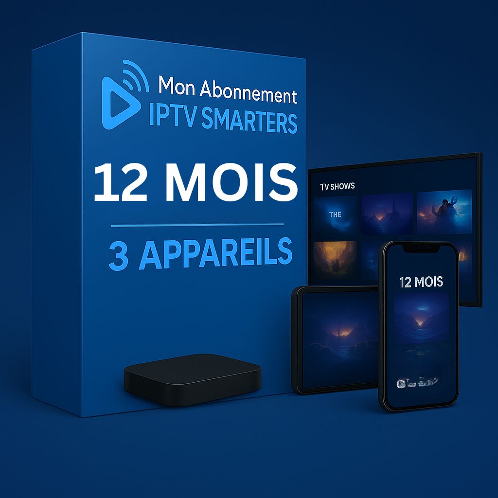 ABONNEMENT IPTV 12 MOIS 3 APPAREILS